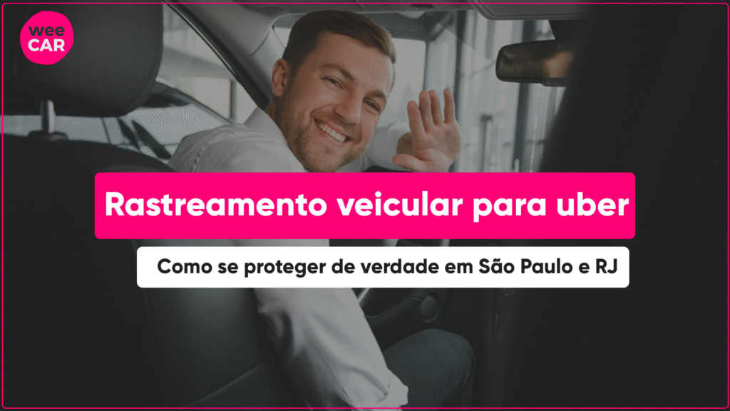 Rastreamento Veicular Para Uber: Como Se Proteger O Rastreamento Veicular Para Uber e 99 pode ser a melhor opção de segurança para rastrear seu veículo 24h em São Paulo e RJ.
