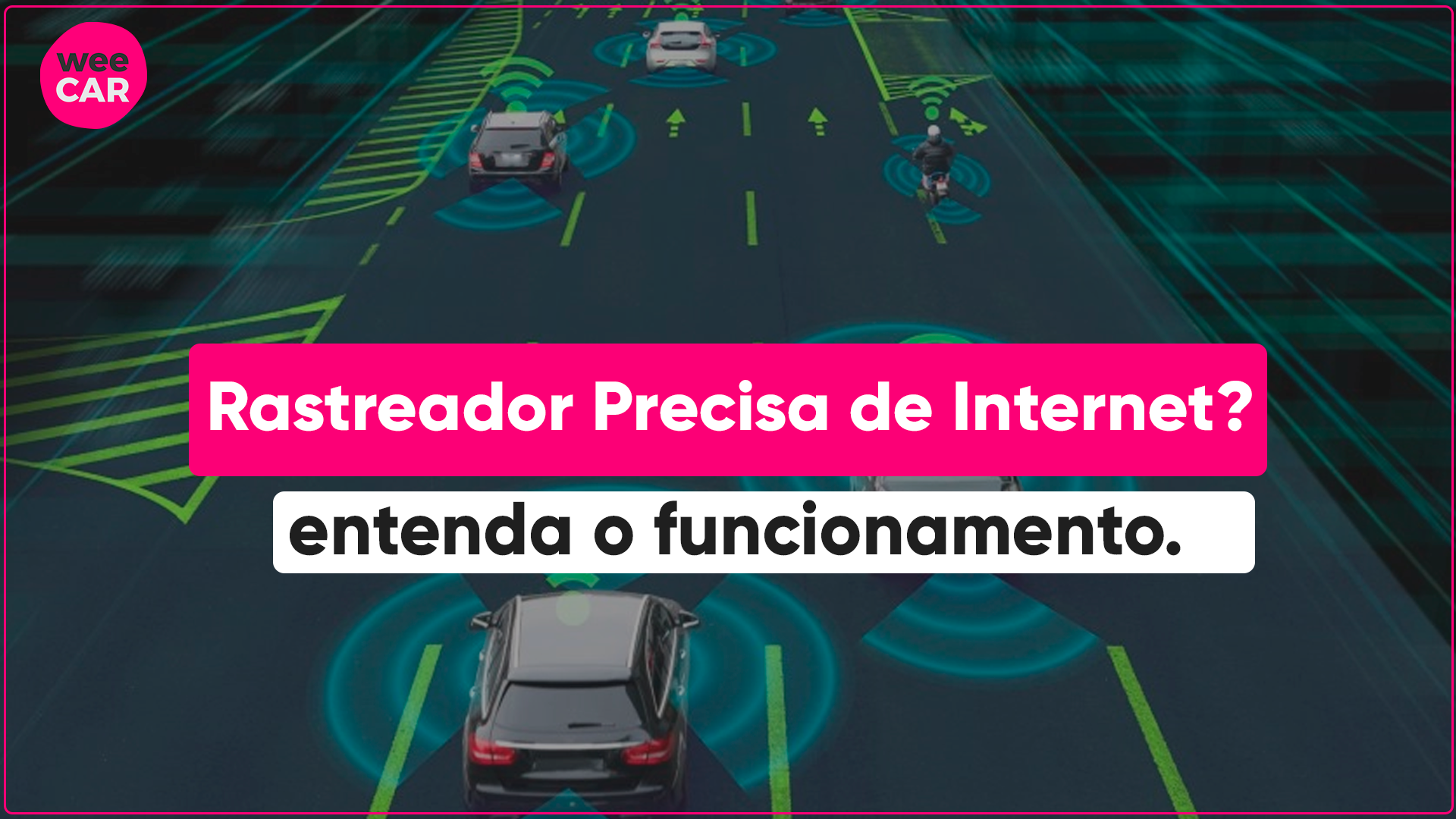 Rastreador Veicular Precisa De Internet Para Funcionar? Sim, Rastreador Veicular Precisa De Internet, porém existem dois tipos de comunicação de rede específica para rastreamento. Descubra!