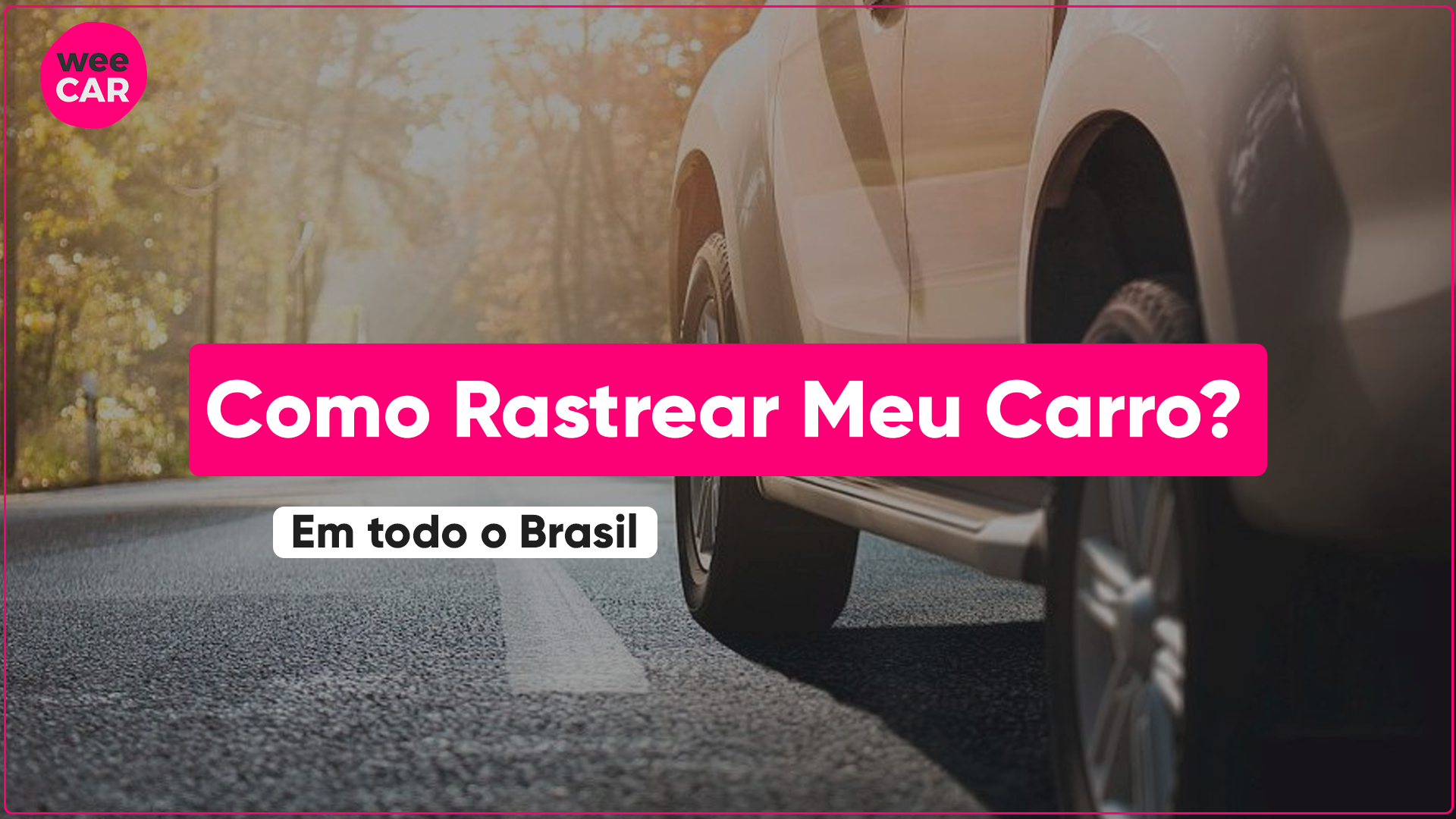 Rastreamento Para Carros: Como Proteger Seu Veículo Cuidar do seu carro vai muito além das revisões e da gasolina. Como o Rastreamento Para Carros está protegendo veículos de roubos no Brasil.