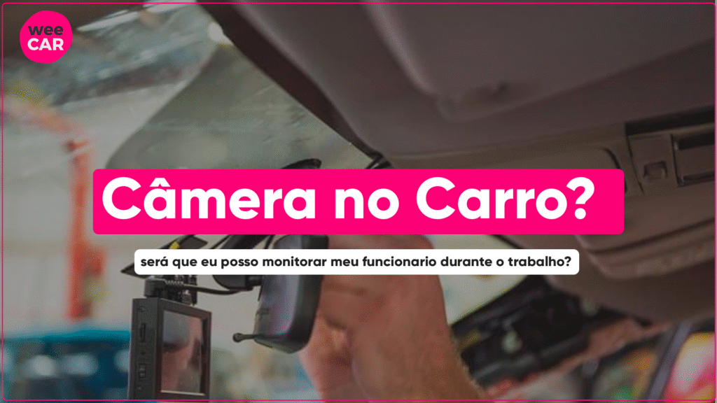 Posso Monitorar Meu Funcionário Com Câmera No Veículo? Posso Monitorar Meu Funcionário: Sim, desde que cumpra com a LGPD e que a câmera esteja visível, e que seja uma câmera auditável. Leia!