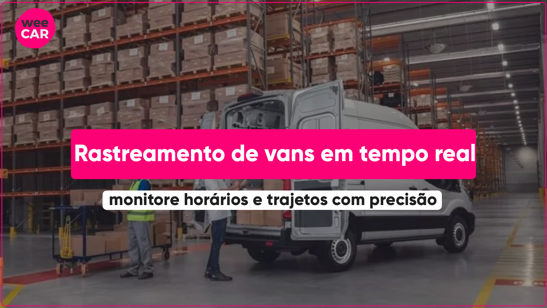Rastreamento De Vans Em Tempo Real: Monitore E Controle O Rastreamento De Vans Em Tempo Real é a possibilidade de visualizar e controlar sua frota de Vans e Furgões a distancia com a Weecar.