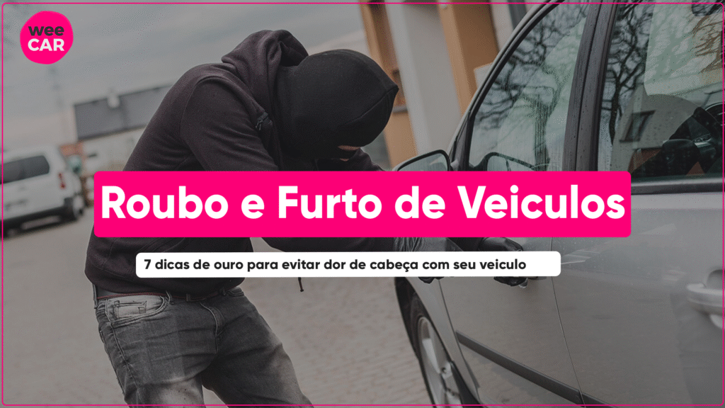 Como Evitar Furtos E Roubos De Veículos: 7 Dicas Furtos E Roubos De Veículos no Brasil crescem a cada dia, e além de um rastreador veicular e seguro, você precisa saber como evitar. Veja!