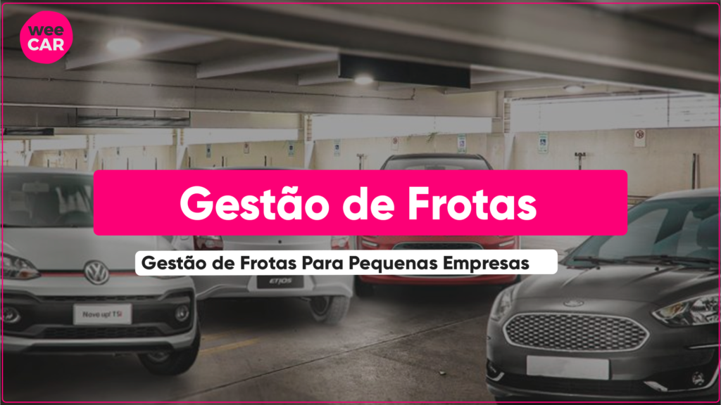 Gestão De Frotas Para Pequenas Empresas: Por Onde Começar Saiba como começar a gestão de frotas para pequenas empresas com rastreamento veicular e reduza custos com combustível e manutenção